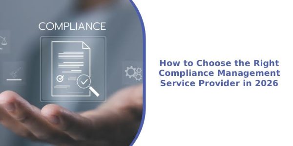 How to Choose the Right Compliance Management Service Provider in 2026